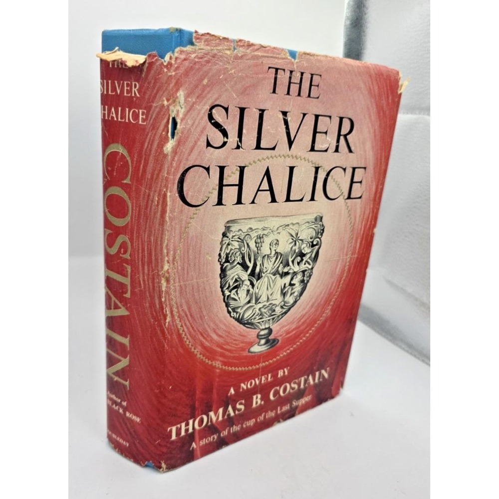The Silver Chalice by Thomas B.‎ Costain 1952 Hardcover w/DJ Cup of Last Supper